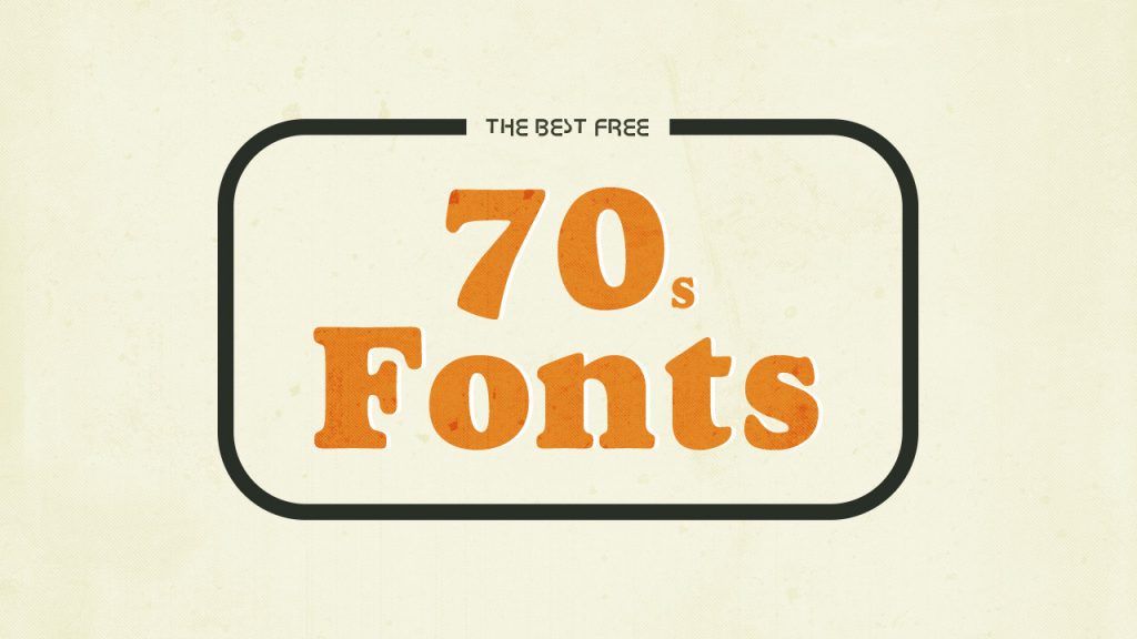 The Best Free 1970s Fonts