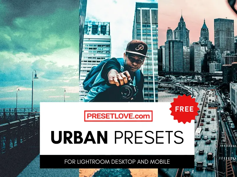 Best Free Urban Lightroom Presets by Preset Love