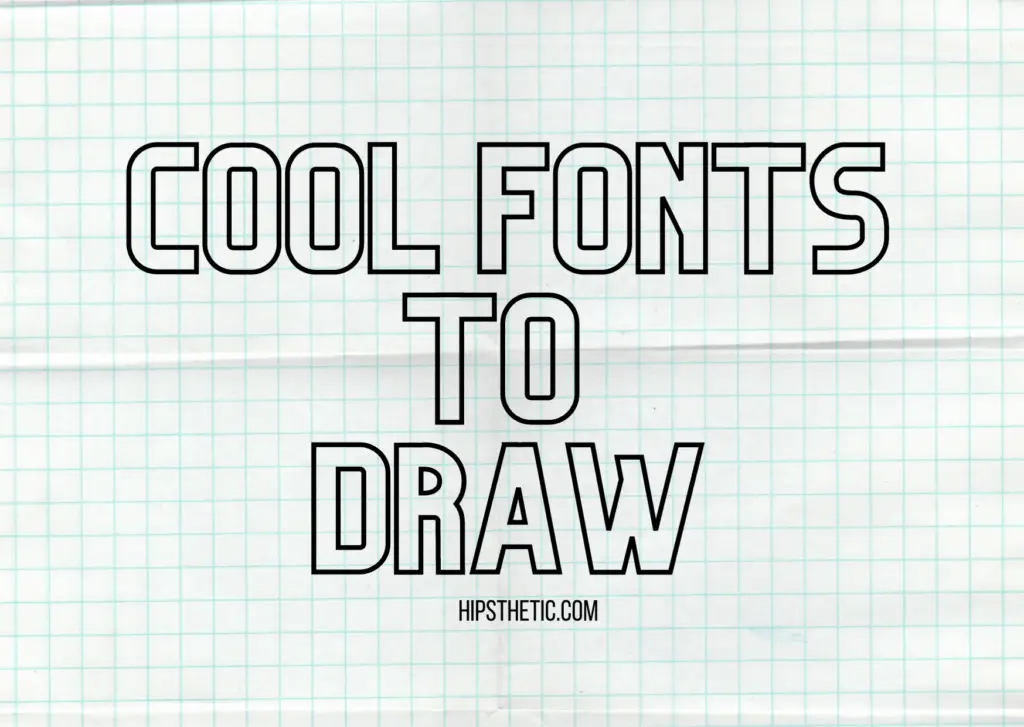 Cool Fonts To Draw Hipsthetic