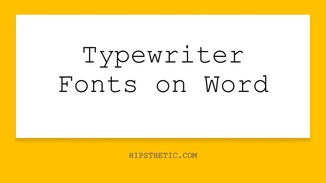 What Font is Typewriter Font in Microsoft Word?
