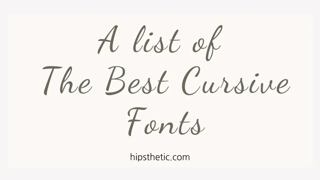 A List of the Best Cursive Fonts