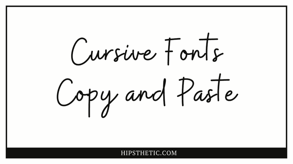 Cursive fonts copy and paste hipsthetic