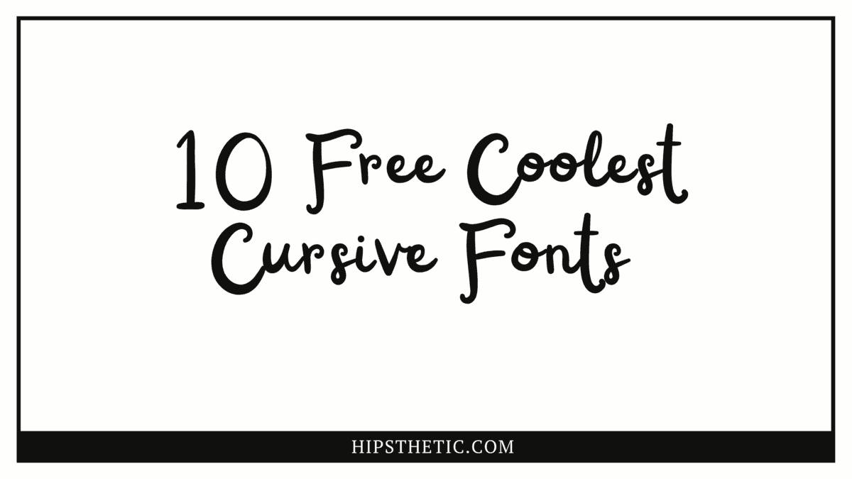 10+ Free Cool Cursive Fonts You Need to Use in Your Next Project ...