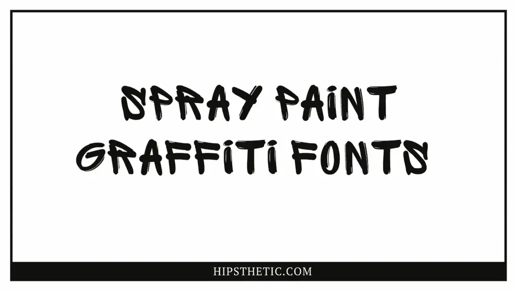 Spray Paint Graffiti Fonts Hipsthetic