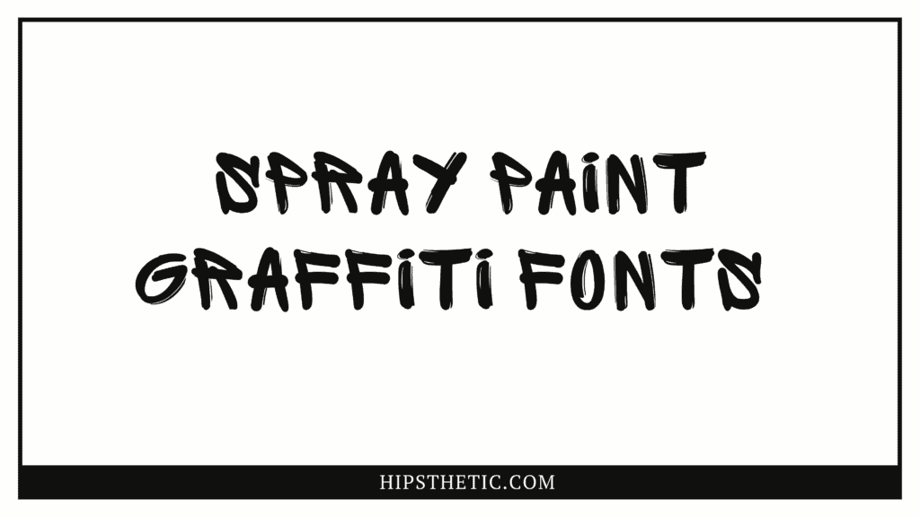 Spray Paint Graffiti Fonts Hipsthetic