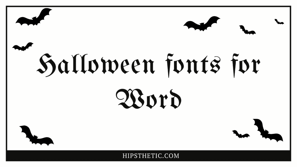 Halloween Fonts for Word Hipsthetic